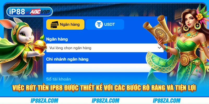 Việc rút tiền IP88 được thiết kế với các bước rõ ràng và tiện lợi